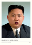 #335 - Kim Jong Un med pussmun - A3 Poster